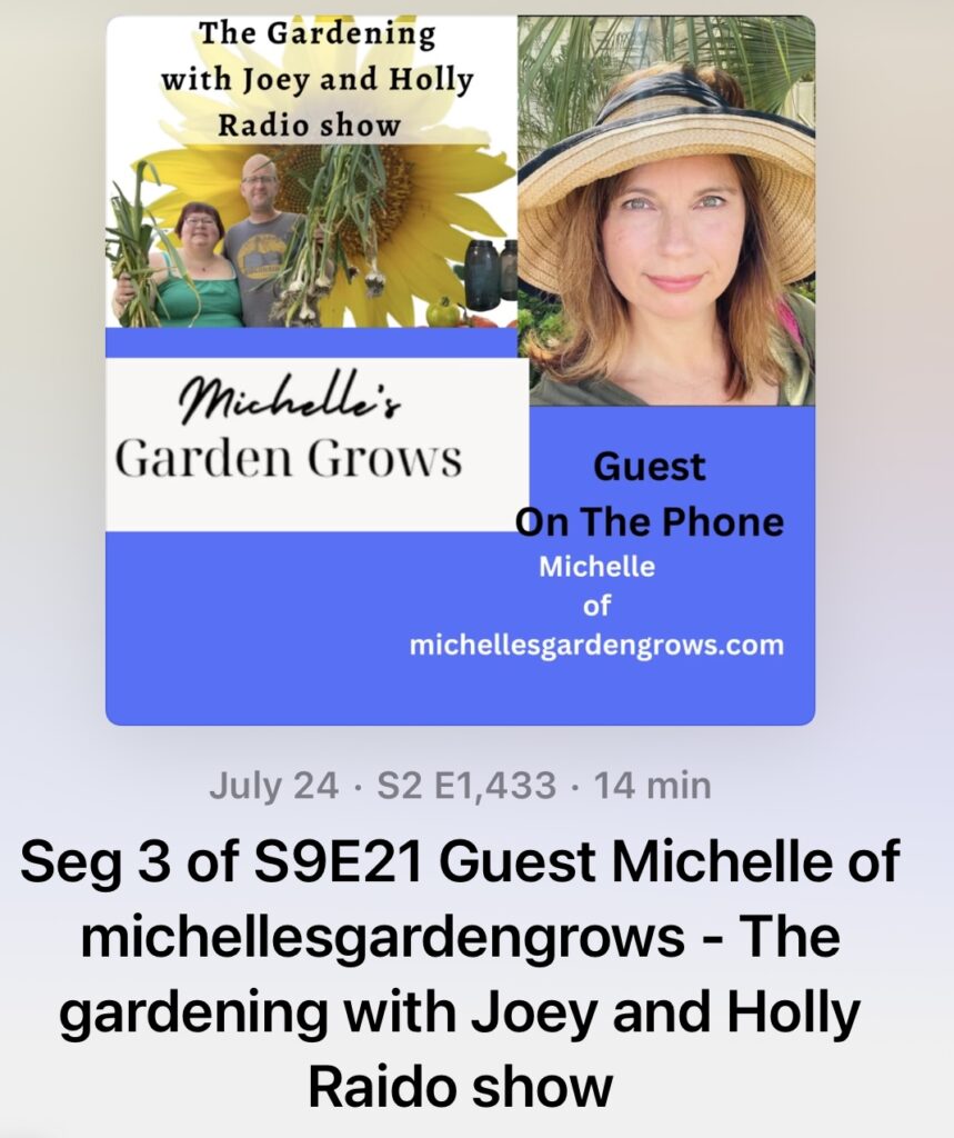 Michelle's Garden Grows and The Gardening with Joey and Holly Radio Show